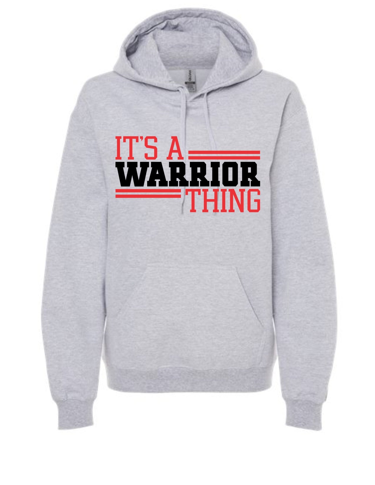 IT'S A WARRIOR THING HOODIE