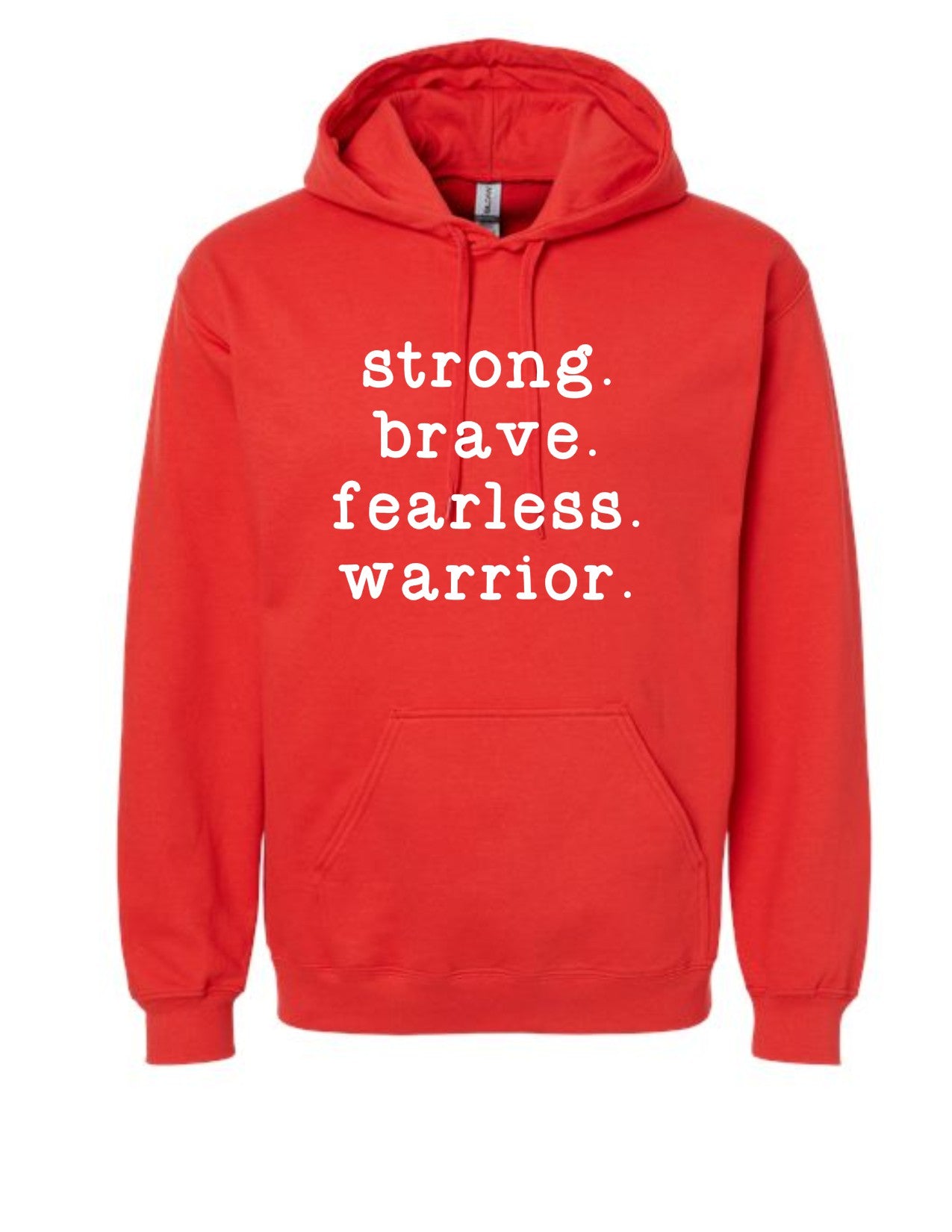STRONG BRAVE FEARLESS HOODIE